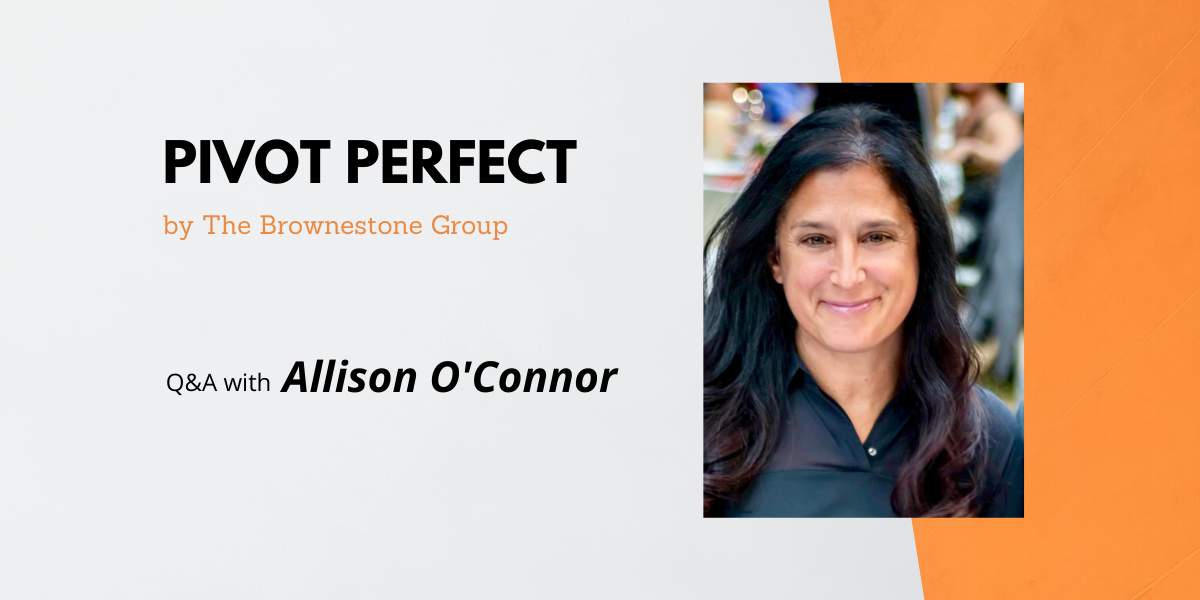 Banner Image of The Brownestone Group's Pivot Perfect Interview with Allison O'Connor, CEO of Mitchell Gold + Bob Williams