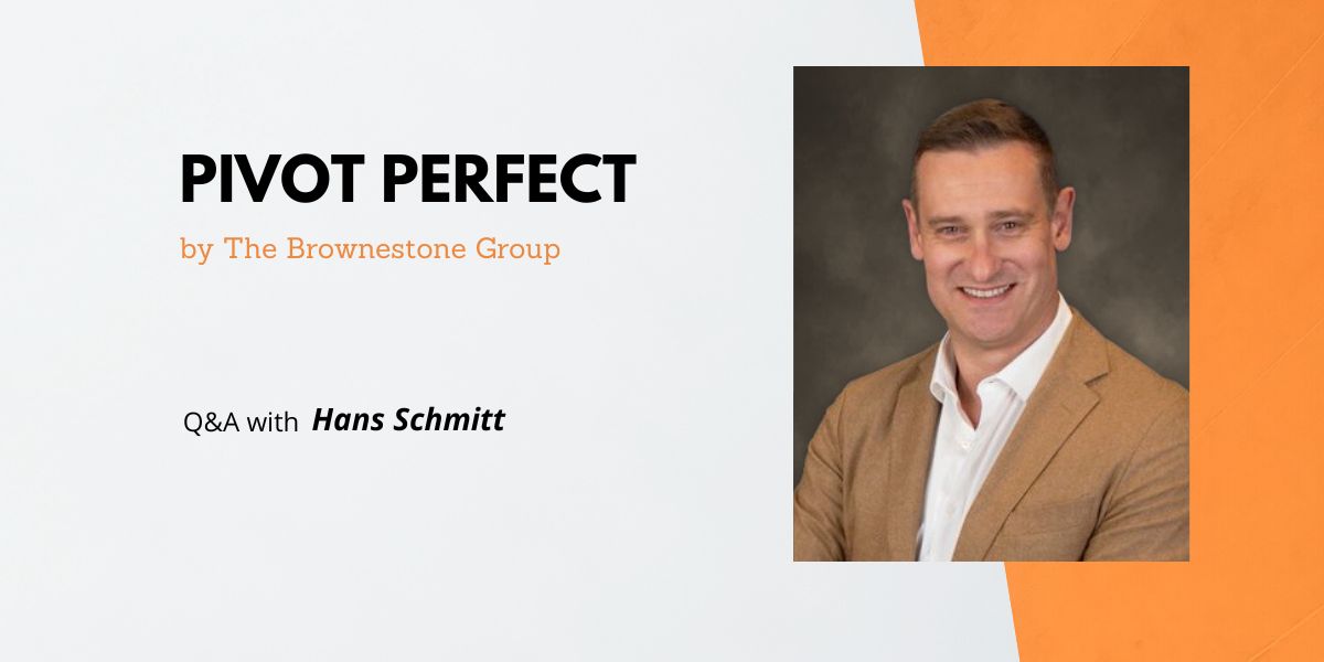 Banner image of The Brownestone Group's Pivot Perfect interview with Hans Schmitt