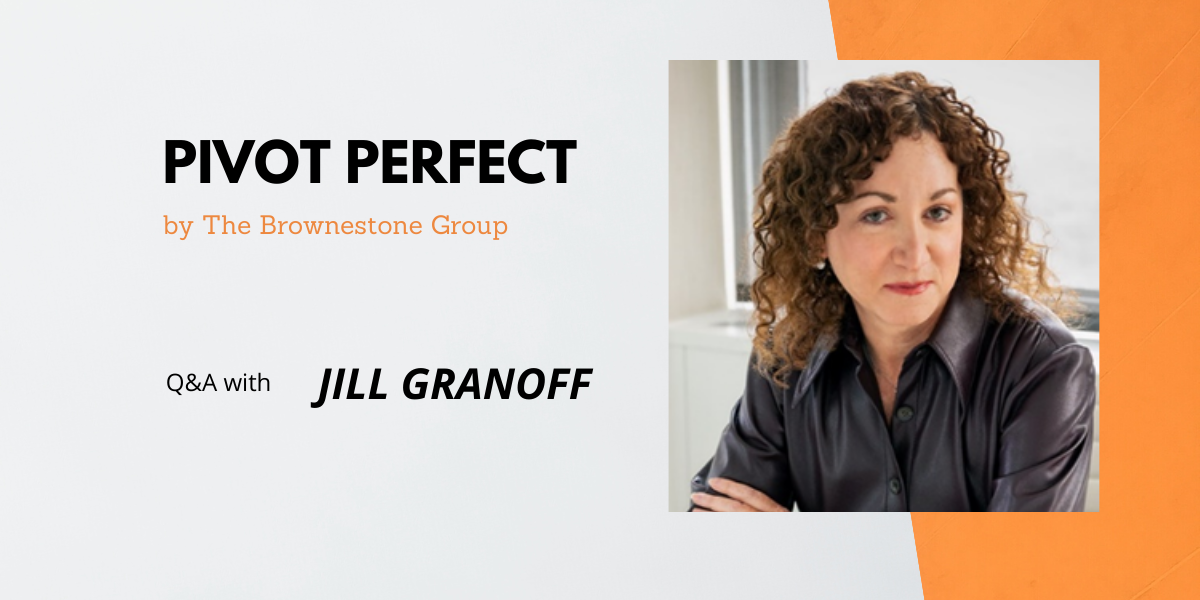  Pivot Perfect | Jill Granoff: Passion, Purpose, and People – Keys to Building Brands and Future Leaders