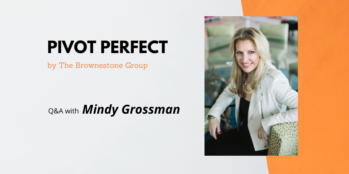 Banner Image of The Brownestone Group's Pivot Perfect Interview with Mindy Grossman, CEO of WeightWatchers
